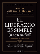 El Liderazgo Es Simple (Aunque No Fcil) / The Wisdom of the Bullfrog: Leadership Made Simple (But Not Easy)