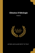 El?m?ns d'Id?ologie; Volume 2