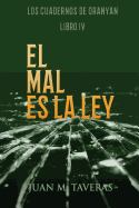 El Mal Es La Ley