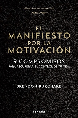 El Manifiesto Por La Motivaci?n / The Motivation Manifesto - Burchard, Brendon