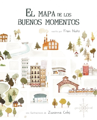 El Mapa de Los Buenos Momentos (the Map of Good Memories) - Nuno, Fran