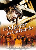 El Martir del Calvario - Miguel Morayta