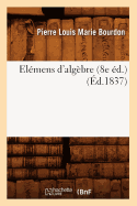 El?mens d'Alg?bre (8e ?d.) (?d.1837)