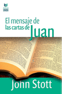 El Mensaje de Las Cartas de Juan