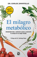 El Milagro Metablico / The Metabolic Miracle