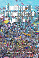 El multidesarrollo, un fenmeno social y millonario!