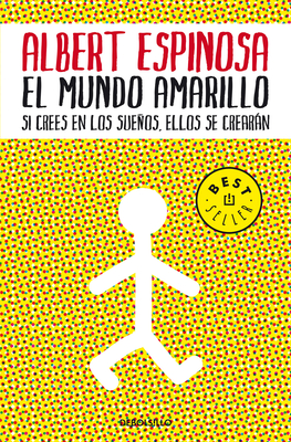 El Mundo Amarillo: Como Luchar Para Sobrevivir Me Ense? a Vivir / The Yellow World: How Fighting for My Life Taught Me How to Live - Espinosa, Albert