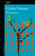 El Naranjo / The Orange Tree