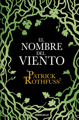 El Nombre del Viento / The Name of the Wind - Rothfuss, Patrick