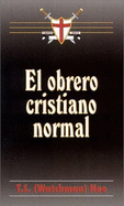 El Obrero Cristiano Normal - Nee, T S