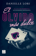 El Olvido Ms Dulce / The Sweetest Oblivion