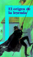 El Origen de la Leyenda