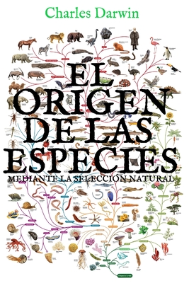 El origen de las especies mediante la selecci?n natural: (Edici?n completa y anotada) - Darwin, Charles