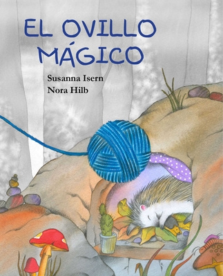 El Ovillo Mgico (the Magic Ball of Wool) - Isern, Susanna