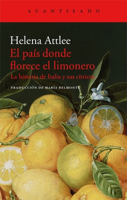 El Pais Donde Florece El Limonero - Attlee, Helena