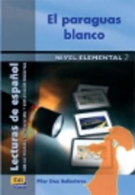 El Paraguas Blanco - Ballesteros, Pilar Diaz, and Ocasar Ariza, Jose Luis (Consultant editor), and Murcia Soriano, Abel (Consultant editor)