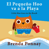 El Pequeo Hoo Va a la Playa/ Little Hoo Goes to the Beach (Bilingual Engish Spanish Edition)