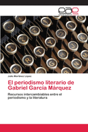 El periodismo literario de Gabriel Garc?a Mrquez