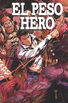 El Peso Hero: Volume 3 - Rodriguez, Hector