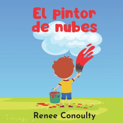 El Pintor de Nubes - Conoulty, Renee