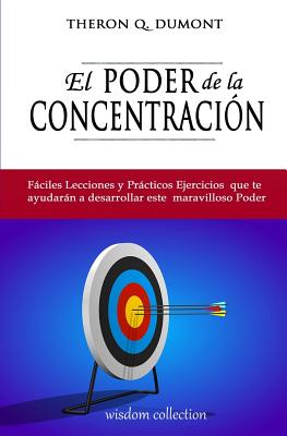 El Poder de la Concentracion - Allen, Marcela (Translated by), and Dumont, Theron Q