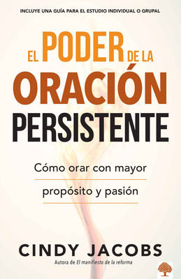 El Poder de la Oraci?n Persistente / The Power of Persistent Prayer - Jacobs, Cindy
