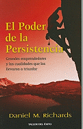 El Poder de la Persistencia: Grandes Emprendedores y las Cualidades Que los Llevaron A Triunfar