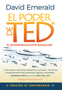 El Poder de Ted* (*El Empoderamiento Dinmico): Editin 10 Aniversario