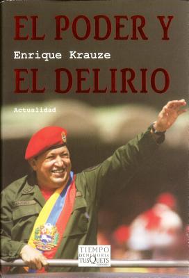 El Poder y el Delirio - Krauze, Enrique