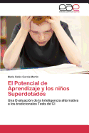 El Potencial de Aprendizaje y Los Ninos Superdotados