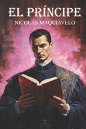 El Prncipe de Nicols Maquiavelo: Nueva traduccin