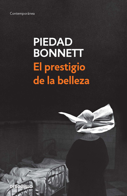 El Prestigio de la Belleza / Beauty's Prestige - Bonnett, Piedad