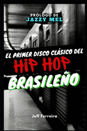 El Primer Disco del Hip Hop Brasileo