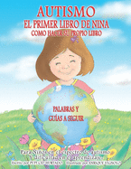 El Primer Libro de Nina: Como Personalizar Su Propio Libro