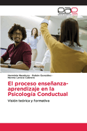 El proceso enseanza-aprendizaje en la Psicolog?a Conductual