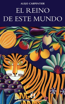 El Reino de Este Mundo - Carpentier, Alejo