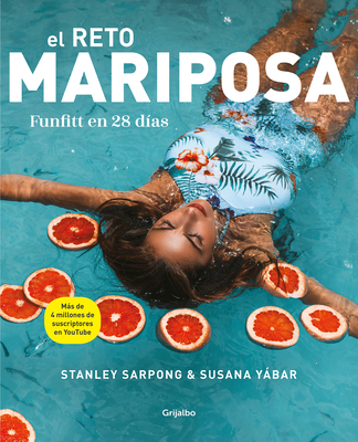 El Reto Mariposa. Funfitt En 28 D?as / The Butterfly Challenge. Funfitt in 28 Days - Sarpong, Stanley, and Yabar, Susana