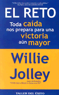 El Reto: Toda Caida Nos Prepara Para una Victoria Aun Mayor - Jolley, Willie