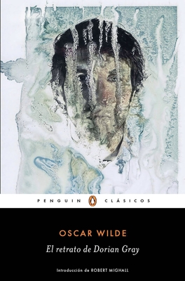 El Retrato de Dorian Gray / The Picture of Dorian Grey - Wilde, Oscar