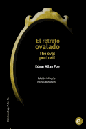 El retrato ovalado/The oval portrait: Edici?n biling?e/bilingual edition