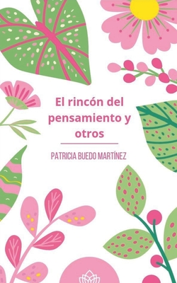 El rinc?n del pensamiento y otros - Martinez, Patricia Buedo