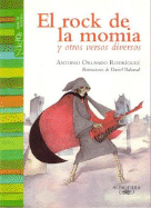 El Rock de la Momia: Y Otros Versos Diversos - Rodriguez, Antonio Orlando, and Rabanal, Daniel (Illustrator)