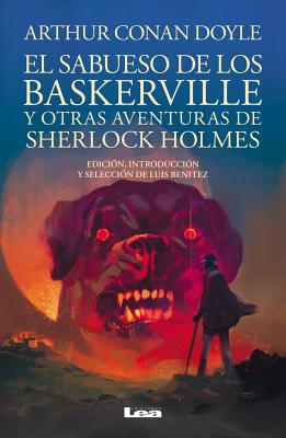 El Sabueso de Los Baskerville - Benitez, Luis (Foreword by), and Conan Doyle, Arthur