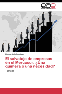 El salvataje de empresas en el Mercosur: ?Una quimera o una necesidad?