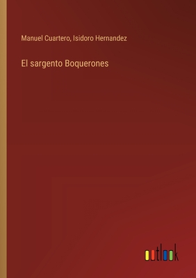 El sargento Boquerones - Hernandez, Isidoro, and Cuartero, Manuel