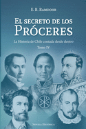 El Secreto de los Prceres Tomo 4: La Historia de Chile contada desde dentro