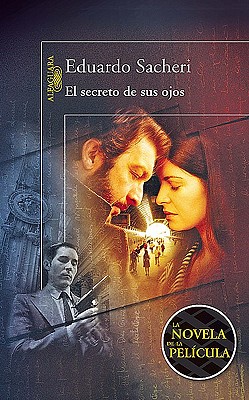 El Secreto de Sus Ojos - Sacheri, Eduardo A