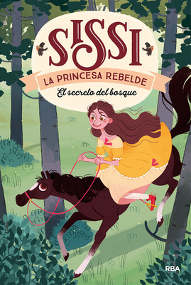 El Secreto del Bosque. Sissi, La Princesa Rebelde 1 / The Secret in the Forest - Villalobos, Cinta