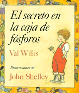 El Secreto En La Caja de Fosforos: Spanish Hardcover Edition of the Secret in the Matchbox