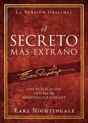 El Secreto Ms Extrao: Una Publicaci?n Oficial de Nightingale Conant - Nightingale, Earl